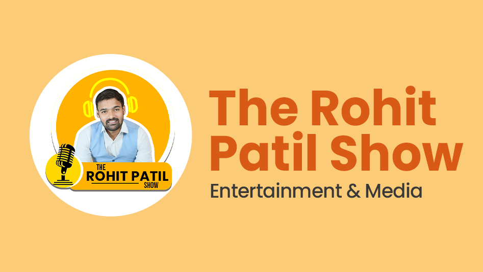 The Rohit Patil Show